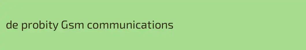 de probity Gsm communications